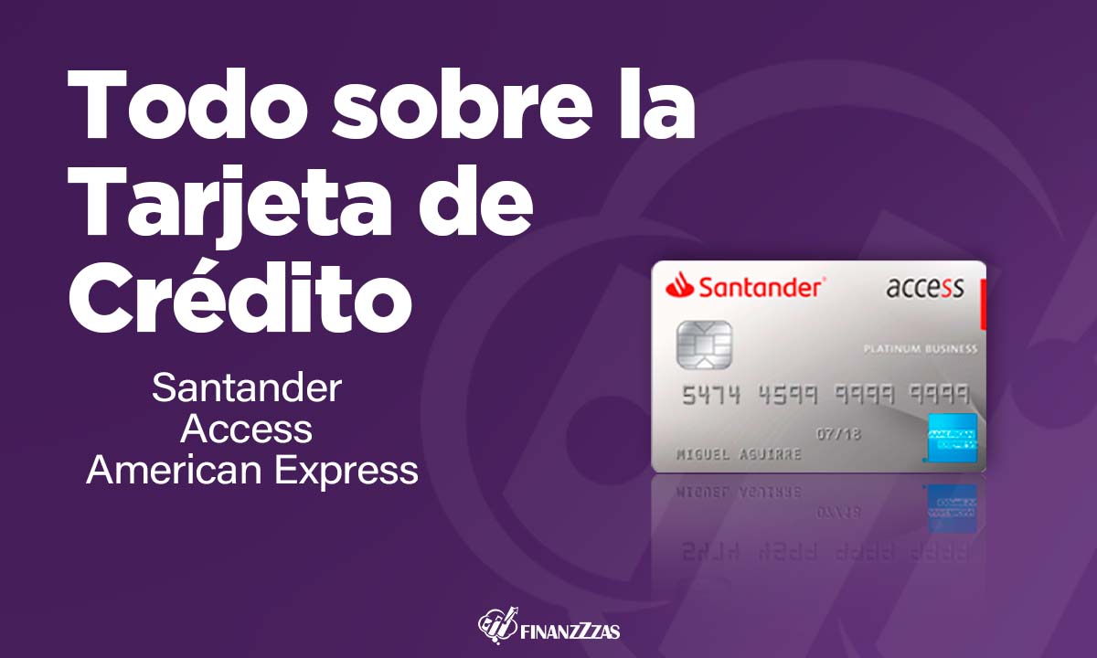 Tarjeta De Cr Dito Santander Access American Express Conoce Todos Los