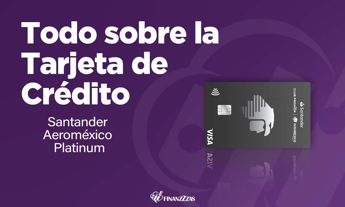 Tarjeta de Crédito Santander Aeroméxico Platinum Conoce todos los