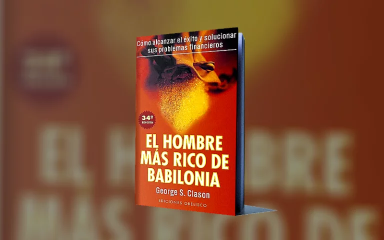 El hombre más rico de Babilonia: Aprende las mejores lecciones de este libro