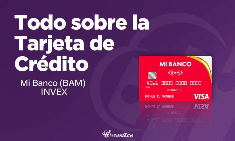 Tarjeta de Crédito Mi Banco (BAM) INVEX: Conoce todos los detalles y aprende a solicitar