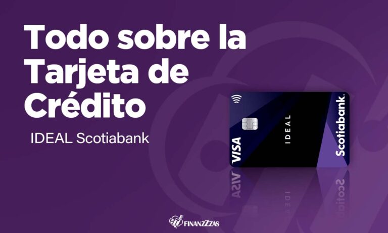 Tarjeta de Crédito IDEAL Scotiabank: Conoce todos los detalles y aprende a solicitar