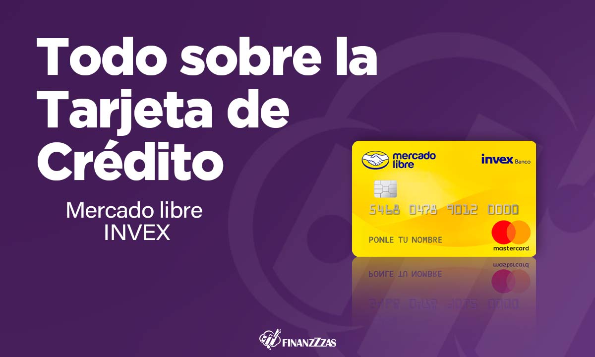 Tarjeta de Crédito Mercado libre INVEX Conoce todos los detalles y