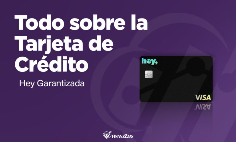 Tarjeta de Crédito Hey Garantizada: Conoce todos los detalles y aprende a solicitar