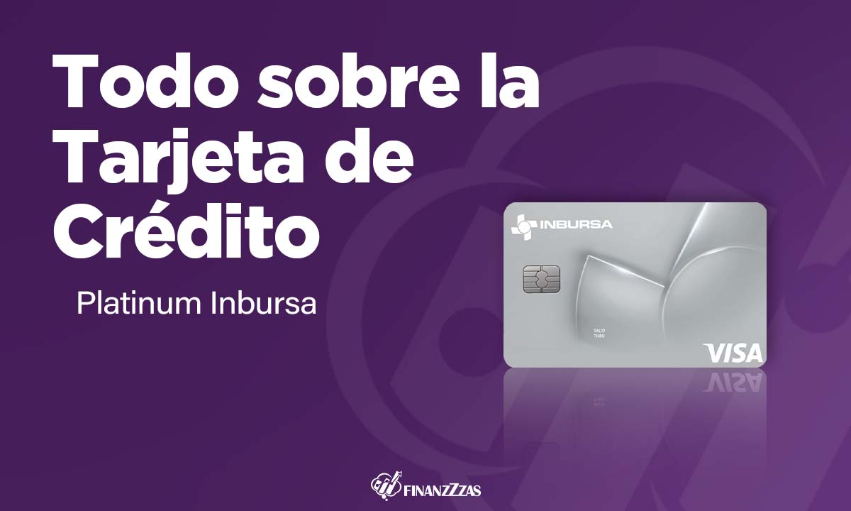 Tarjeta de Crédito Platinum Inbursa Conoce todos los detalles y