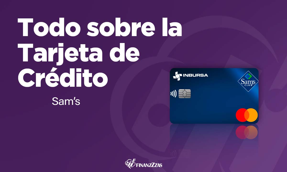 Tarjeta de Crédito Sam's: Conoce todos los detalles y aprende a solicitar -  Finanzzzas