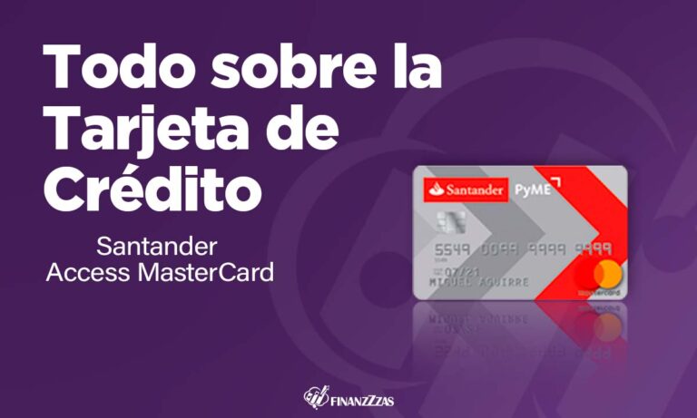 Tarjeta de Crédito Santander Access MasterCard: Conoce todos los detalles y aprende a solicitar