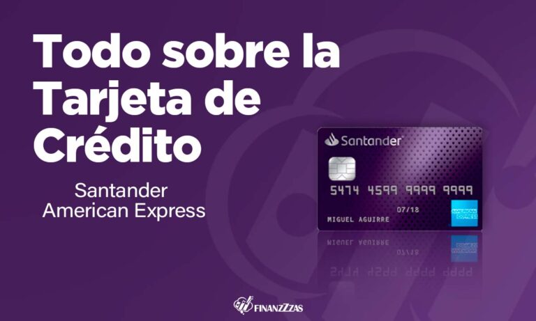 Tarjeta de Crédito Santander American Express: Conoce todos los detalles y aprende a solicitar