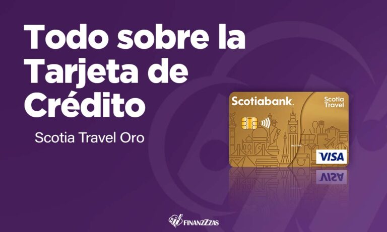 Tarjeta de Crédito Scotia Travel Oro: Conoce todos los detalles y aprende a solicitar
