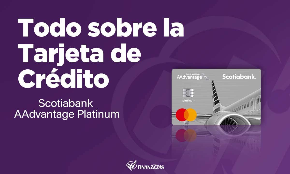 Tarjeta de Crédito Scotiabank AAdvantage Platinum Conoce todos los