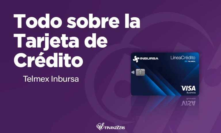 Tarjeta de Crédito Telmex Inbursa: Conoce todos los detalles y aprende a solicitar