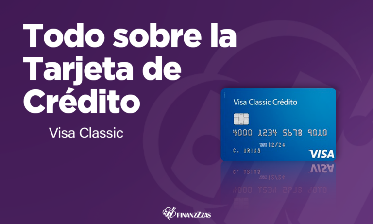Tarjeta de Crédito Visa Classic: Conoce todos los detalles y aprende a solicitar