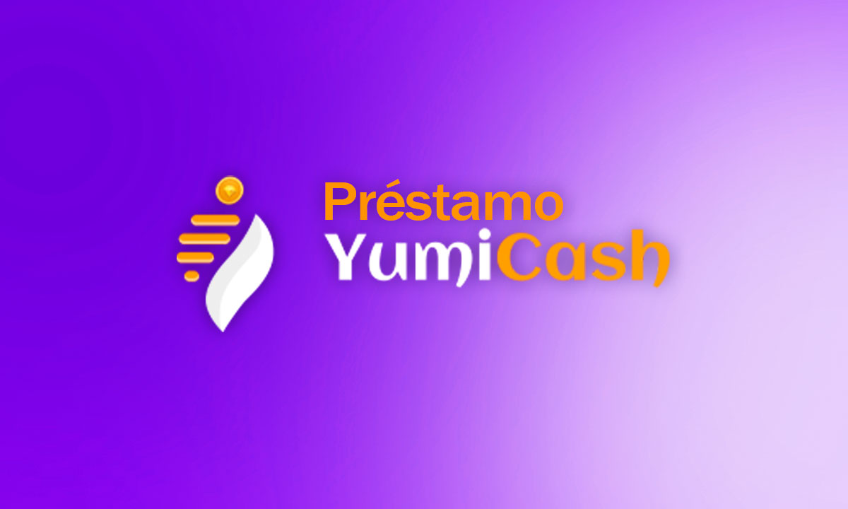Préstamo YumiCash: Aprenda a solicitar hasta 20,000 pesos a través del teléfono móvil